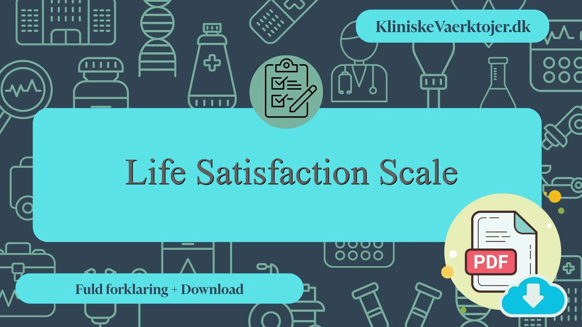 Life Satisfaction Scale - Fuld forklaring + PDF - kliniskevaerktojer.dk